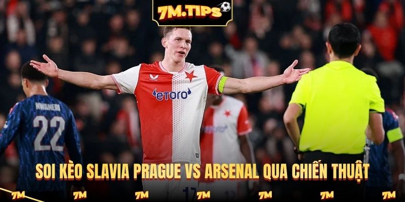 Soi kèo Slavia Prague vs Arsenal qua chiến thuật